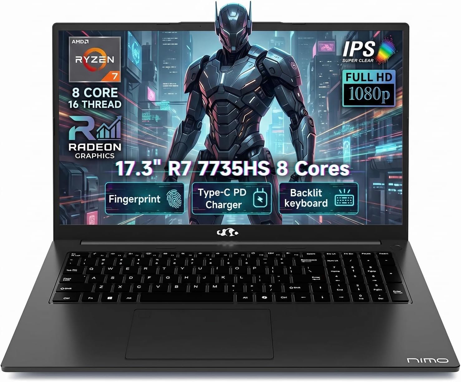 NIMO 17.3″ Light Gaming Laptop, AMD Ryzen 7 7735HS, 16GB DDR5 1TB SSD | Windows 11, FHD IPS 180° View, Fingerprint, Backlit Keyboard, 100W Fast Charging, WiFi 6E Computer, for Business & Student